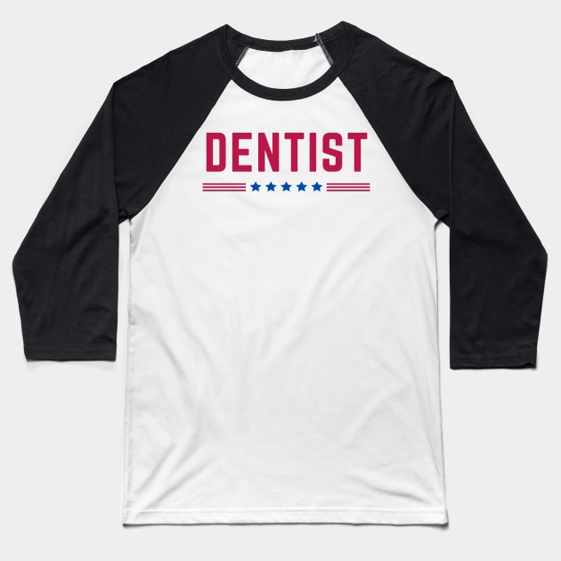 American Dentist Baseball T-Shirt by HobbyAndArt